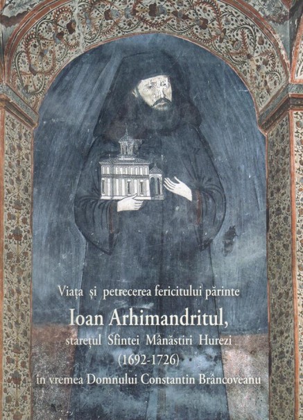 Cuviosul Ioan Arhimandritul (1692-1726) Cuviosul Ioan Arhimandritul (1692-1726)
